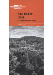 kniha Trh práce 2011 v Karlovarském kraji, Český statistický úřad 2012