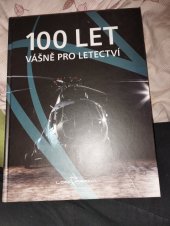 kniha 100 let vášně pro letectví  Archivní prameny , vojenský archiv, Lom Praha  2003