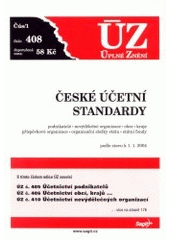 kniha České účetní standardy podnikatelé, nevýdělečné organizace, obce, kraje - příspěvkové organizace, organizační složky státu, státní fondy : podle stavu k 1.1.2004, Sagit 