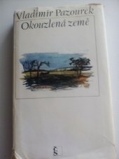 kniha Okouzlená země, Československý spisovatel 1977