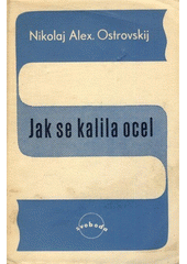 kniha Jak se kalila ocel, Svoboda 1946