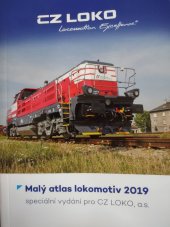 kniha Malý atlas lokomotiv 2019 speciální vydání pro CZ LOKO, a.s., Gradis Bohemia 2018