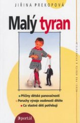 kniha Malý tyran co vlastně děti potřebují, Portál 2000