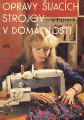 kniha Opravy šijacích strojov v domácnosti , Alfa 1985