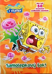 kniha SpongeBob v kalhotách Samolepkový šok!, Egmont 2012