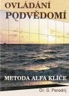 kniha Ovládání podvědomí Metoda alfa klíče, Eko-konzult 1995