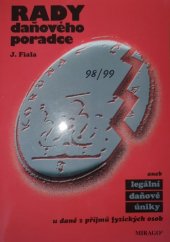 kniha Rady daňového poradce, aneb, Legální daňové úniky u daně z příjmů fyzických osob pro rok 1998/1999, Mirago 1999