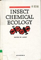 kniha Insect chemical ecology conference Tábor 12-18 august 1990, institute of organic chemistry and biochemistry, Czechoslovak Academy of sciences : proceedings, Academia 1991