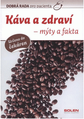 kniha Káva a zdraví - mýty a fakta, Solen 2010
