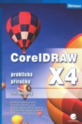 kniha CorelDRAW X4 praktická příručka, Grada 2009