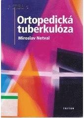 kniha Ortopedická tuberkulóza, Triton 2002