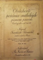 kniha Obrázková početnice maličkých písmem psacím Číselný obor od 1 do 10, B. Kočí 1903