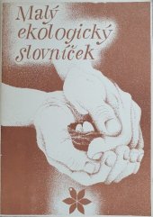 kniha Malý ekologický slovníček, Krajský dům dětí a mládeže Hradec Králové 1990