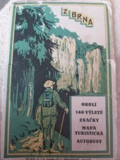 kniha Okolí Brna průvodce : 140 výletů, značky, turistická mapa, autobusy, Barvič a Novotný 1928