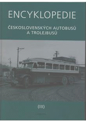 kniha Encyklopedie československých autobusů a trolejbusů III., Corona 2008