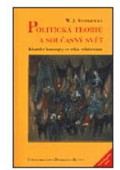 kniha Politická teorie a současný svět klasické koncepty ve věku relativismu, Centrum pro studium demokracie a kultury 2003