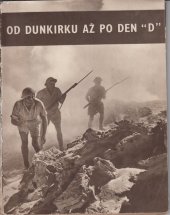 kniha Od Dunkirku až po den "D", Ministerstvo informací Londýn 1944