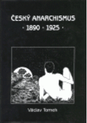 kniha Český anarchismus 1890-1925, Filosofia 1996