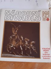 kniha Národní divadlo 1883-1983 Stručné dějiny jeho budování a průvodce budovou, Národní divadlo 1983