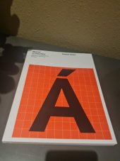 kniha Manual of Diacritics  Case studies of newly designed accents for contemporary typefaces, UMPRUM 2021