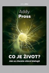 kniha Co je život? Jak se chemie stává biologií, Dokořán 2020