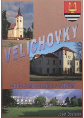 kniha Velichovky obec s moderními lázněmi, Obec Velichovky s Městskou knihovnou v Jaroměři 2008