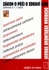 kniha Zákon o péči o zdraví lidu Ochrana veřejného zdraví : platnost k 1.1.2004, Poradce 2004