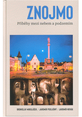 kniha Znojmo příběhy mezi nebem a podzemím, Chrám harmonie 2022