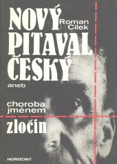 kniha Nový pitaval český, aneb, Choroba jménem zločin, Horizont 1991