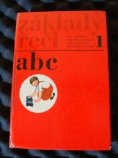 kniha Základy řeči Pro 1. ročník ZDŠ pro neslyšící a ZDŠ pro děti se zbytky sluchu, Státní pedagogické nakladatelstí 1966