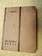 kniha Do lepšího světa časové úvahy, Antonín Svěcený 1926