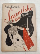 kniha Španělsko krví zbrocené poznámky reportéra, Občanská tiskárna 1937