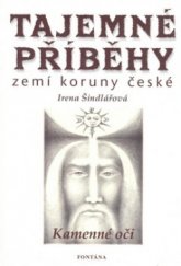 kniha Tajemné příběhy zemí koruny české. 1. část, - Kamenné oči, Fontána 2001