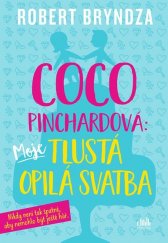 kniha Coco Pinchardová 2. - Moje tlustá opilá svatba, Cosmopolis 2022