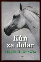 kniha Kůň za dolar, Albatros 2013