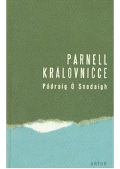 kniha Parnell královničce, Artur 2012