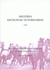 kniha Brněnská veterinární fyziologie 2001-2007 seznam publikací, Veterinární a farmaceutická univerzita 2009