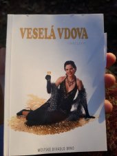 kniha Franz Lehár, Veselá vdova opera o třech jednáních : pátá premiéra padesáté deváté sezony 2003/2004 : premiéry 16. a 21. února 2004 v Mahenově divadle : [program, Městské divadlo Brno 2004