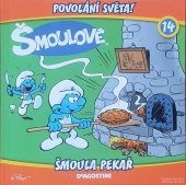 kniha Povolání světa! 14.-Šmoula pekař , De Agostini 2014