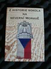 kniha Z historie Sokola na severní Moravě, Severomoravská župa sokolská ČOS 2002