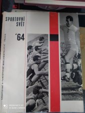 kniha Sportovní svět 1964 Magazín Sportovního a turistického nakl., Sportovní a turistické nakladatelství 1964