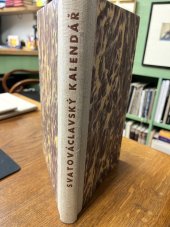 kniha Svatováclavský kalendář na jubilejní rok milenia mučednické smrti světce Václava 1929, Československá akciová tiskárna 1928