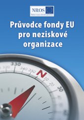 kniha Průvodce fondy EU pro neziskové organizace, Nadace rozvoje občanské společnosti ve spolupráci s European Citizen Action Service (ECAS) 2005