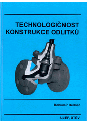 kniha Technologičnost konstrukce odlitků, UJEP, ÚTŘV 2004