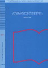 kniha Historie a organizace Evropské unie, Vysoká škola evropských a regionálních studií 2011