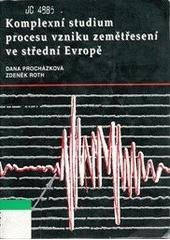 kniha Komplexní studium procesu vzniku zemětřesení ve střední Evropě, Ústav mezinárodních vztahů 1996