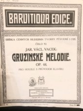 kniha Gruzínské melodie pro housle s průvodem klavíru Jar. Václ. Vacek, Karel J. Barvitius 1916