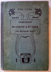 kniha Říhova Francouzská mluvnice a čítanka pro měšťanské školy, Česká grafická Unie 1910