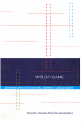 kniha Myšlení hranic genderové pohledy na racionalitu, objektivitu a vědoucí subjekt = Thinking borders : gender examinations of rationality, objectivity and the knowing subject, Sociologický ústav AV ČR 2005