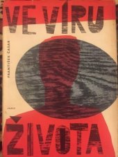 kniha Ve víru života vzpomínky kovodělníka, Práce 1964